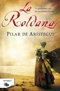 ROLDANA, LA | 9788498727616 | Pilar de Arístegui | Librería Castillón - Comprar libros online Aragón, Barbastro