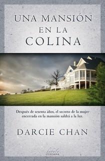 UNA MANSION EN LA COLINA | 9788415420347 | CHAN, DARCIE | Librería Castillón - Comprar libros online Aragón, Barbastro