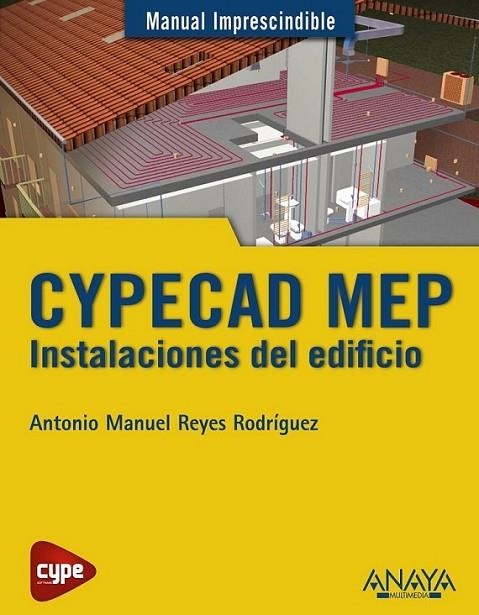 CYPECAD MEP. Instalaciones del edificio - M.I. | 9788441533363 | Reyes Rodríguez, Antonio Manuel | Librería Castillón - Comprar libros online Aragón, Barbastro