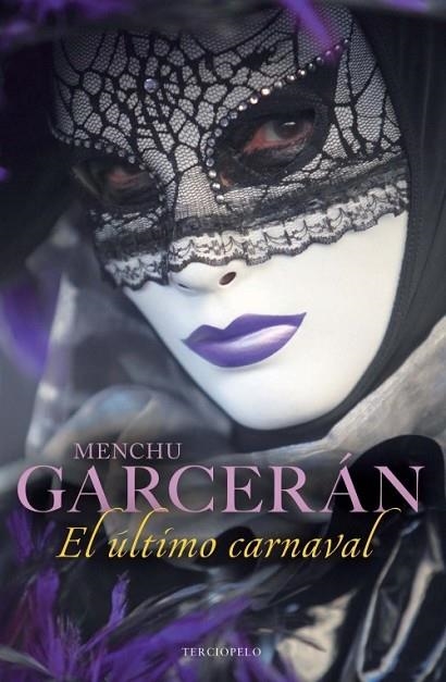 último carnaval, El | 9788415410485 | Garcerán, Menchu | Librería Castillón - Comprar libros online Aragón, Barbastro