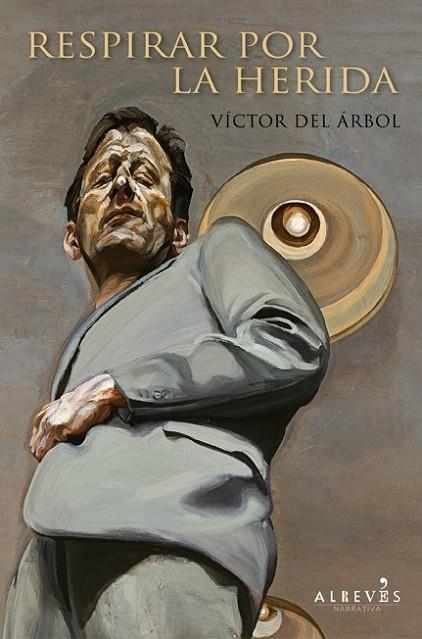 Respirar por la herida | 9788415098799 | del Árbol, Víctor | Librería Castillón - Comprar libros online Aragón, Barbastro