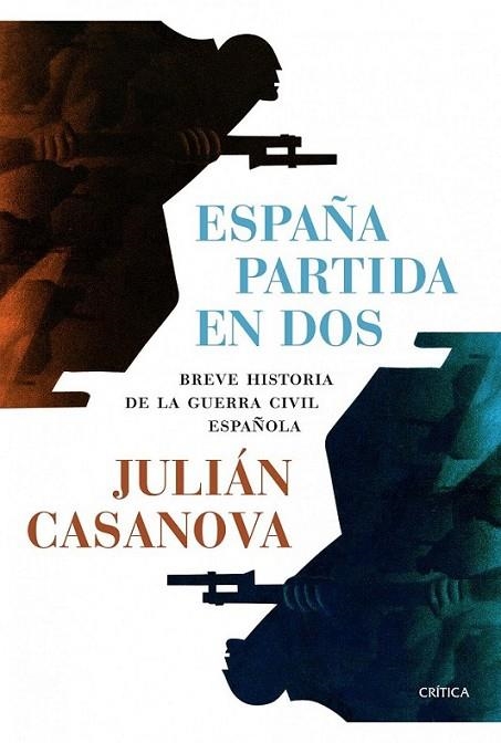 España partida en dos | 9788498924688 | Casanova, Julián | Librería Castillón - Comprar libros online Aragón, Barbastro