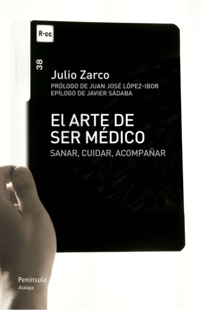 arte de ser médico, El | 9788499421704 | Zarco, Julio | Librería Castillón - Comprar libros online Aragón, Barbastro