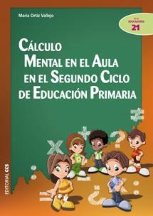 Cálculo mental en el aula en el Segundo Ciclo de Educación Primaria | 9788490230008 | Ortiz Vallejo, María | Librería Castillón - Comprar libros online Aragón, Barbastro