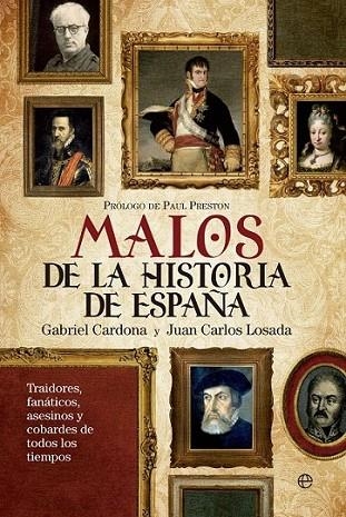 malos más malvados de la historia de España, Los | 9788499705828 | Cardona Escanero, Gabriel; Losada Malvarez, Juan Carlos | Librería Castillón - Comprar libros online Aragón, Barbastro