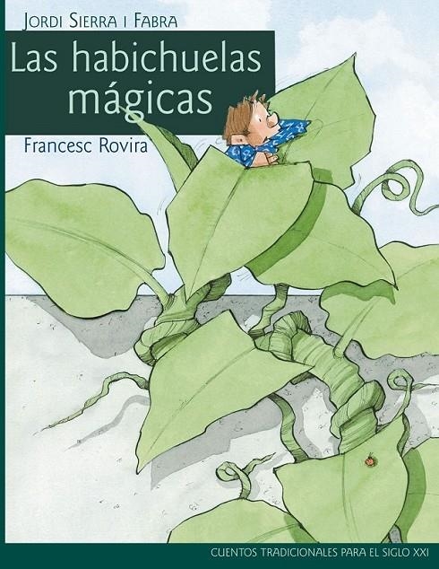 HABICHUELAS MAGICAS, LAS | 9788468306049 | ROVIRA, FRANCECS; SIERRA, JODRI | Librería Castillón - Comprar libros online Aragón, Barbastro