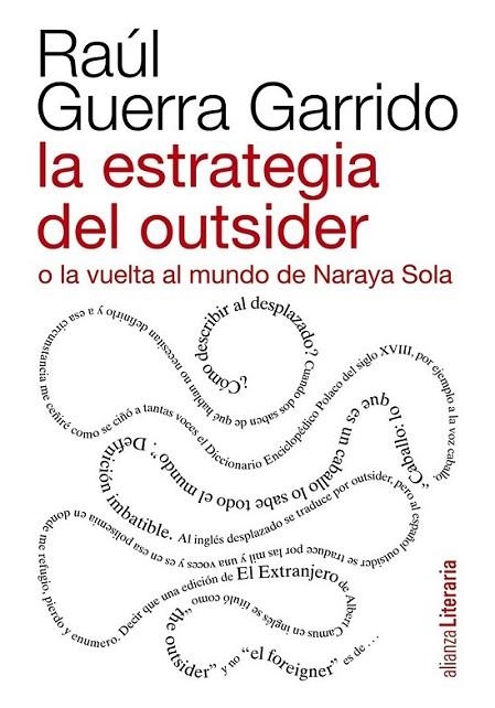 estrategia del outsider o la vuelta al mundo de Naraya Sola, La | 9788420609492 | Guerra Garrido, Raúl | Librería Castillón - Comprar libros online Aragón, Barbastro