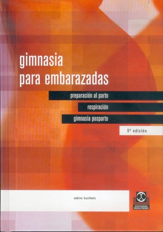 GIMNASIA PARA EMBARAZADAS | 9788480191883 | BUCHHOLZ, SABINE | Librería Castillón - Comprar libros online Aragón, Barbastro