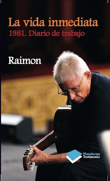 vida inmediata, La | 9788415577614 | Raimon | Librería Castillón - Comprar libros online Aragón, Barbastro