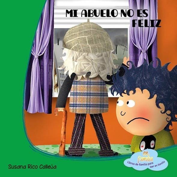 MI ABUELO NO ES FELIZ | 9788494042027 | RICO CALLEJA, SUSANA | Librería Castillón - Comprar libros online Aragón, Barbastro