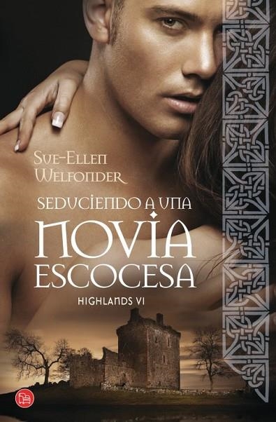 Seduciendo a una novia escocesa - Highlands VII - PDL | 9788466326865 | Welfonder, Sue-Ellen | Librería Castillón - Comprar libros online Aragón, Barbastro