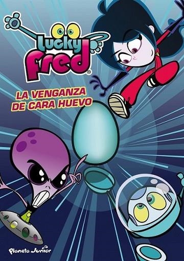 Lucky Fred. La venganza de Cara Huevo | 9788408036944 | Imira Entertainment S. L. | Librería Castillón - Comprar libros online Aragón, Barbastro