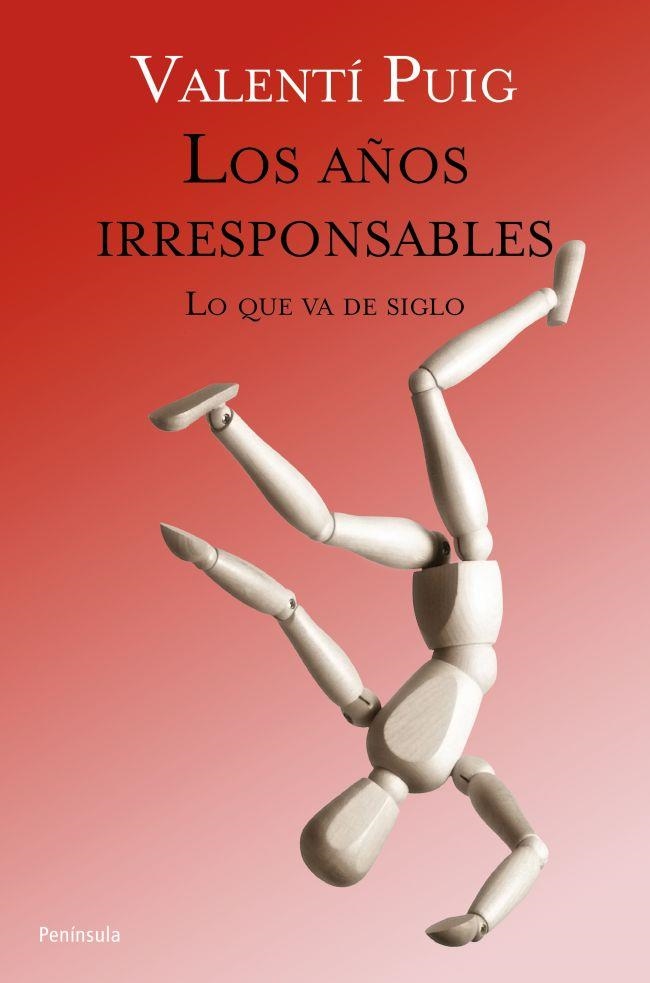 años irresponsables, Los | 9788499421605 | Puig, Valentí | Librería Castillón - Comprar libros online Aragón, Barbastro