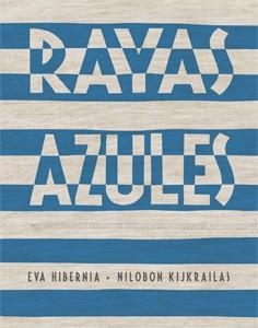 Rayas azules | 9788424647438 | Hibernia, Eva | Librería Castillón - Comprar libros online Aragón, Barbastro