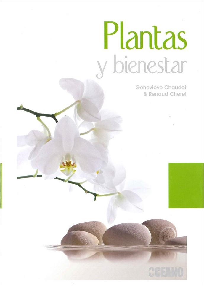 Plantas y Bienestar | 9788475568065 | Chaudet, Geneviève; Cherel, Renaud | Librería Castillón - Comprar libros online Aragón, Barbastro