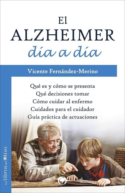 ALZHEIMER DÍA A DÍA, EL | 9788494052262 | FERNÁNDEZ-MERINO GONZÁLEZ, VICENTE | Librería Castillón - Comprar libros online Aragón, Barbastro