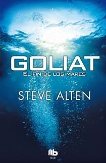 Goliat El fin de los mares | 9788498727685 | Steve Alten | Librería Castillón - Comprar libros online Aragón, Barbastro