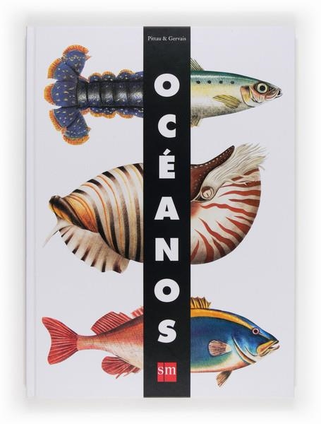 OCEANOS | 9788467556667 | Pittau, Francesco; Gervais, Bernadette | Librería Castillón - Comprar libros online Aragón, Barbastro