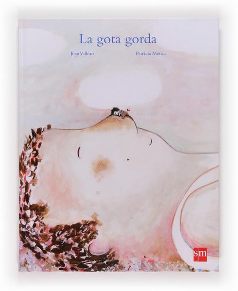 GOTA GORDA, LA | 9788467551068 | Villoro, Juan | Librería Castillón - Comprar libros online Aragón, Barbastro