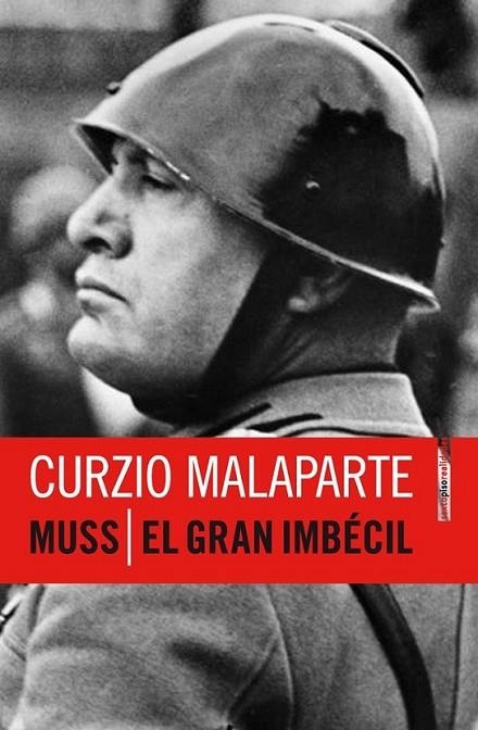 Muss / El Gran Imbécil | 9788415601173 | Malaparte, Curzio | Librería Castillón - Comprar libros online Aragón, Barbastro