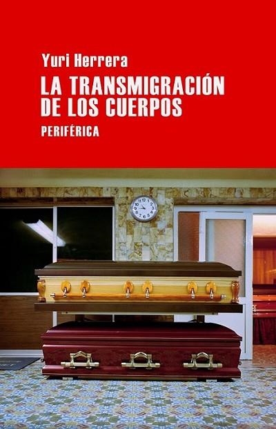 transmigración de los cuerpos, La | 9788492865697 | Herrera, Yuri | Librería Castillón - Comprar libros online Aragón, Barbastro