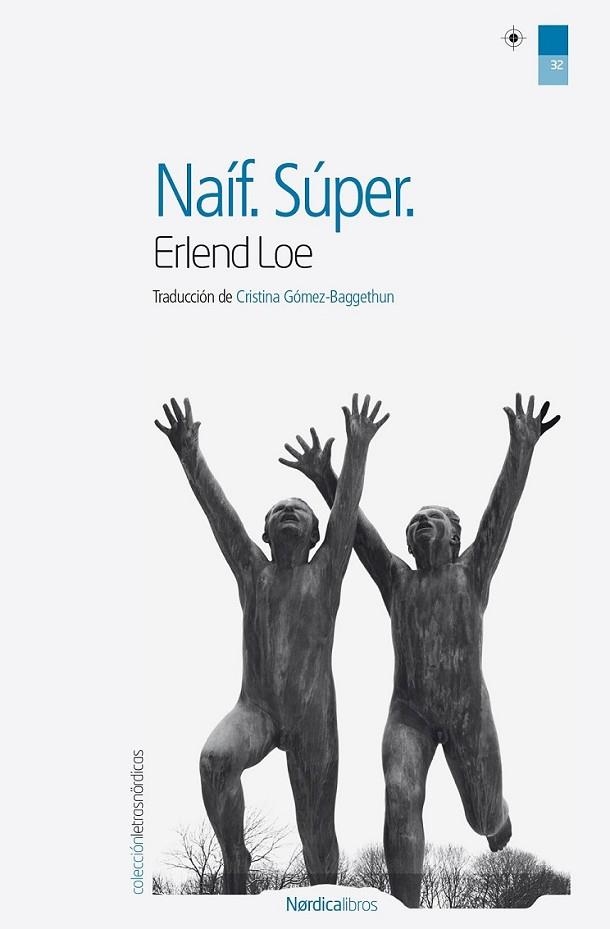 Naíf. Super | 9788415717317 | Loe, Erlend | Librería Castillón - Comprar libros online Aragón, Barbastro