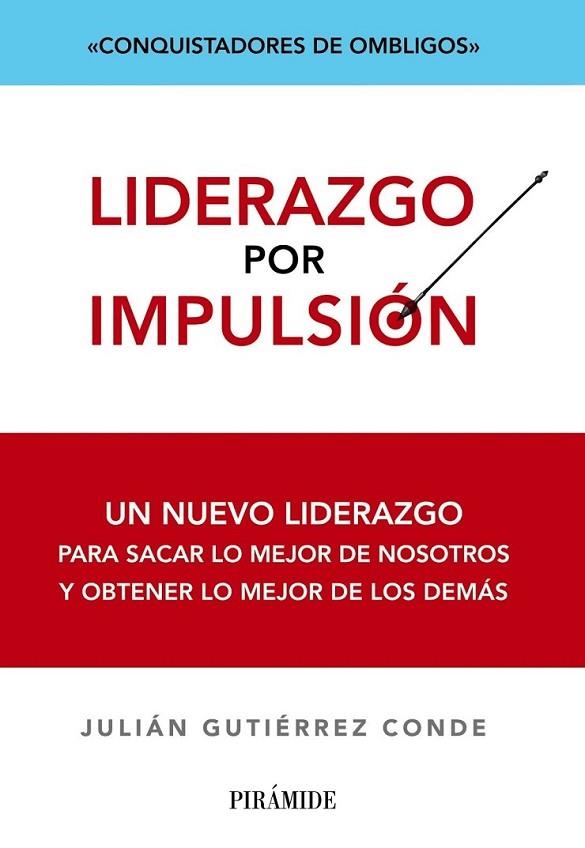 Liderazgo por impulsión | 9788436828344 | Gutiérrez Conde, Julián | Librería Castillón - Comprar libros online Aragón, Barbastro