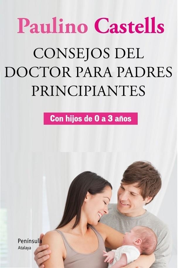 Consejos del Doctor para padres principiantes | 9788499421896 | Castells, Paulino | Librería Castillón - Comprar libros online Aragón, Barbastro