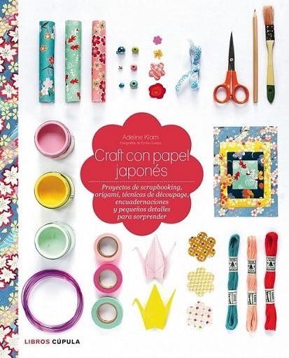 Craft con papel japonés | 9788448007959 | Klam, Adeline | Librería Castillón - Comprar libros online Aragón, Barbastro