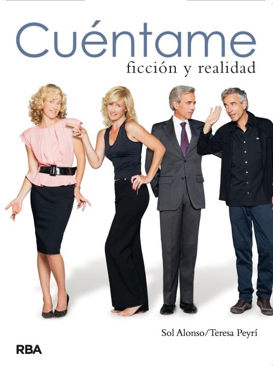 Cuéntame : Ficción y realidad | 9788490065426 | ALONSO, SOL; PEYRI, TERESA | Librería Castillón - Comprar libros online Aragón, Barbastro