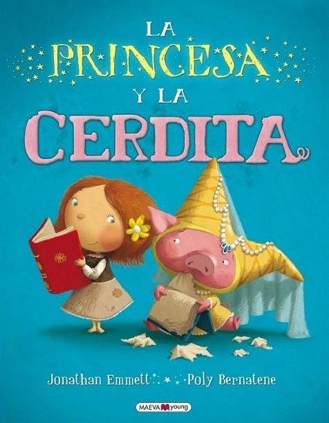 PRINCESA Y LA CERDITA, LA | 9788415532033 | Emmett, Jonathan; Bernatene, Poly | Librería Castillón - Comprar libros online Aragón, Barbastro