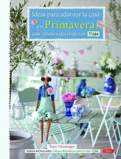 Ideas para adornar la casa en primavera con labores decorativas Tilda | 9788498742992 | Finnanger, Tone | Librería Castillón - Comprar libros online Aragón, Barbastro