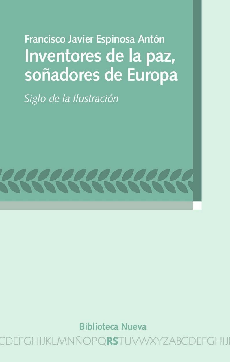 Inventores de la paz, soñadores de Europa | 9788499405704 | Espinosa Antón, Francisco Javier | Librería Castillón - Comprar libros online Aragón, Barbastro