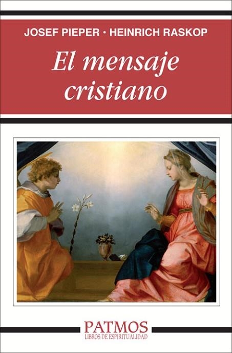 mensaje cristiano, El | 9788432142420 | Pieper, Josef; Raskop, Heinrich | Librería Castillón - Comprar libros online Aragón, Barbastro