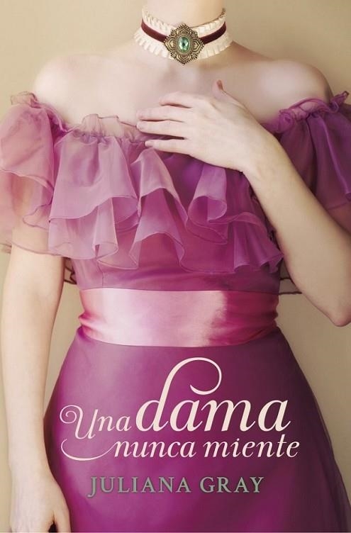 Una dama nunca miente (Romances a la luz de la luna 1) | 9788401384431 | GRAY, JULIANA | Librería Castillón - Comprar libros online Aragón, Barbastro