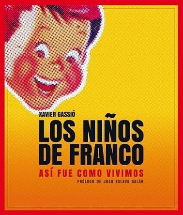 niños de Franco, Los + dvd | 9788497859356 | Gassió, Xavier | Librería Castillón - Comprar libros online Aragón, Barbastro