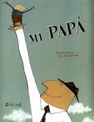 MI PAPÁ | 9788492750658 | SAUDO, CORALIE | Librería Castillón - Comprar libros online Aragón, Barbastro