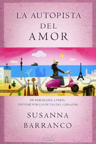 autopista del amor, La | 9788415420514 | Barranco, Susanna | Librería Castillón - Comprar libros online Aragón, Barbastro