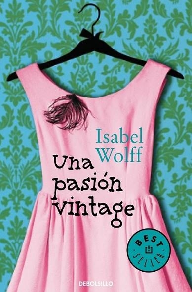 Una pasión vintage | 9788490322680 | WOLFF, ISABEL | Librería Castillón - Comprar libros online Aragón, Barbastro