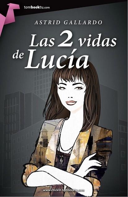 2 vidas de Lucía, Las | 9788415747284 | Gallardo Ortíz, Astrid | Librería Castillón - Comprar libros online Aragón, Barbastro