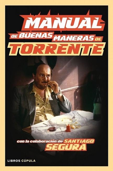 Manual de buenas maneras de Torrente | 9788448008154 | Ibáñez, Ricard | Librería Castillón - Comprar libros online Aragón, Barbastro