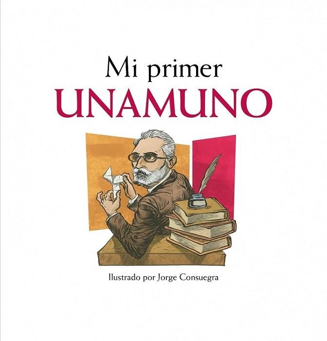 Mi primer Unamuno | 9788497859622 | Consuegra, Jorge (il.) | Librería Castillón - Comprar libros online Aragón, Barbastro