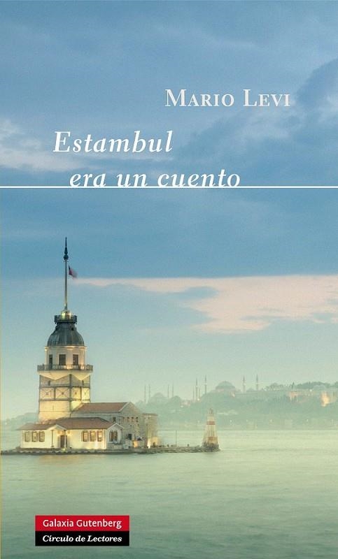 Estambul era un cuento | 9788415472407 | Levi, Mario | Librería Castillón - Comprar libros online Aragón, Barbastro