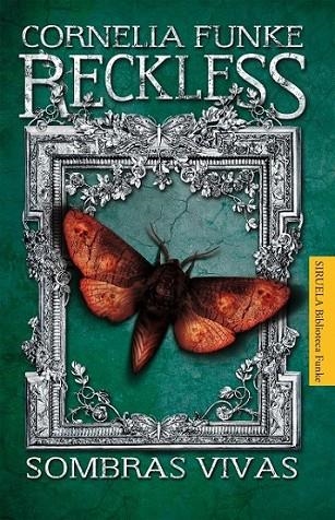 Reckless. Sombras vivas | 9788415723424 | Funke, Cornelia | Librería Castillón - Comprar libros online Aragón, Barbastro