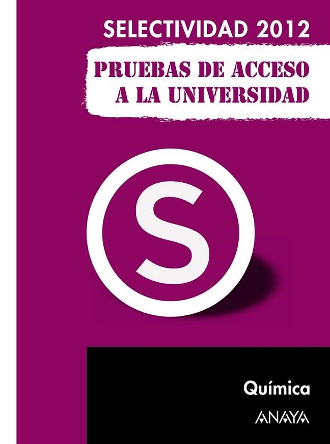 Química. Pruebas de Acceso a la Universidad - Selectividad 2012 | 9788467835717 | Zubiaurre Cortés, Sabino; Arsuaga Ferreras, Jesús | Librería Castillón - Comprar libros online Aragón, Barbastro