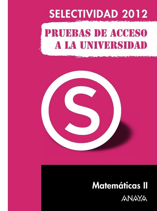 Matemáticas II. Pruebas de Acceso a la Universidad - Selectividad 2012 | 9788467835731 | Busto Caballero, Ana Isabel | Librería Castillón - Comprar libros online Aragón, Barbastro