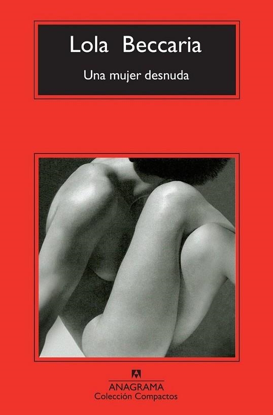 Una mujer desnuda | 9788433977144 | Beccaria, Lola | Librería Castillón - Comprar libros online Aragón, Barbastro