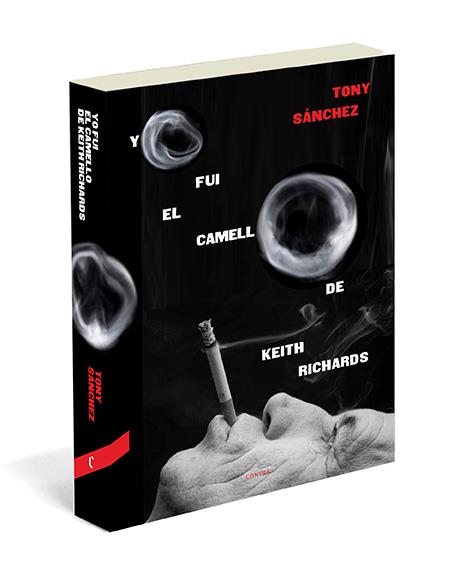 Yo fui el camello de Keith Richards | 9788494093821 | Sánchez, Tony | Librería Castillón - Comprar libros online Aragón, Barbastro