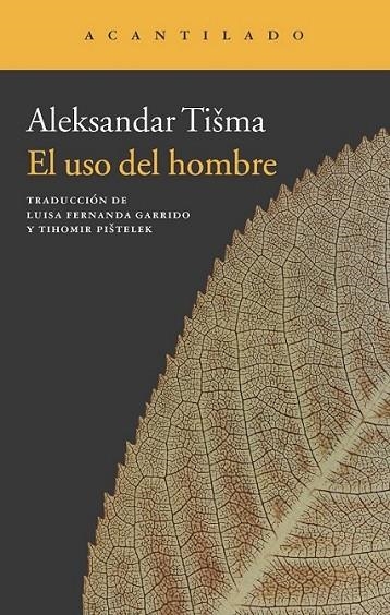 El uso del hombre | 9788415689461 | Tisma, Aleksandar | Librería Castillón - Comprar libros online Aragón, Barbastro