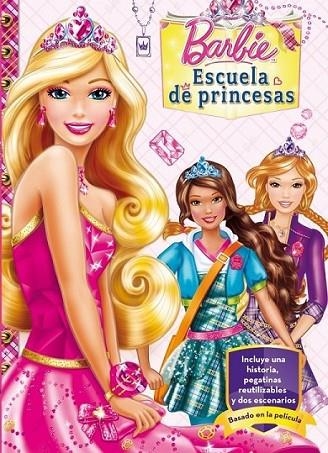 ESCUELA DE PRINCESAS - BARBIE | 9788448835859 | VV.AA. | Librería Castillón - Comprar libros online Aragón, Barbastro